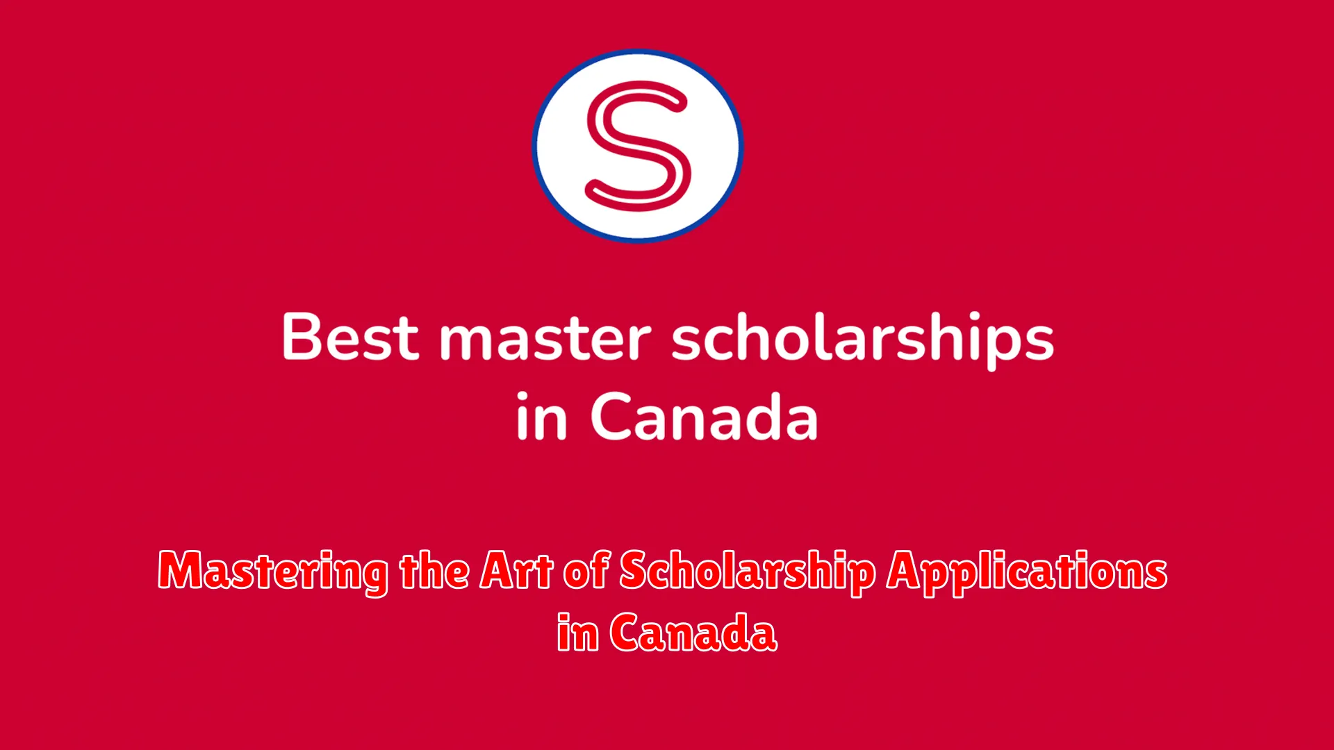 Mastering the Art of Scholarship Applications in Canada