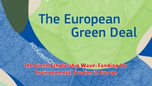 The Green Scholarship Wave: Funding for Environmental Studies in Europe